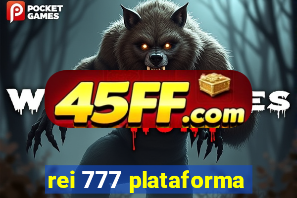 rei 777 plataforma